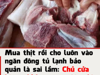 Mua thịt rồi cho luôn vào ngăn đông tủ lạnh bảo quản là sai lầm: Chủ cửa hàng chỉ bạn mẹo giúp thịt để “cả năm” không bị hỏng