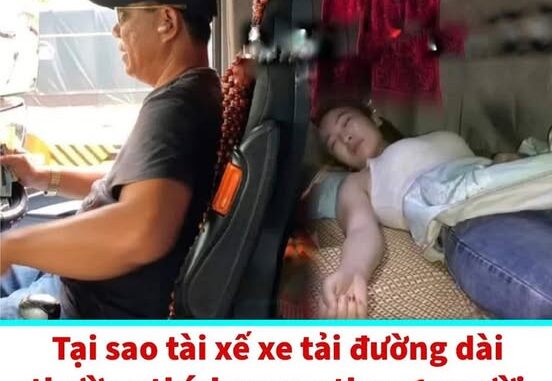 Vì sao tài xế xe tải đường dài thường thích mang theo một người phụ nữ? Họ làm gì trên xe?