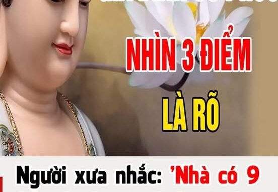 Người xưa nhắc: ‘Nhà có 9 điềm lành, gia đình có phúc báo’, đó là những điềm nào?