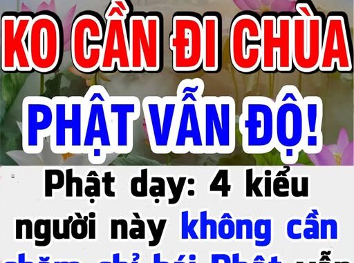 Phật chỉ ra 3 kiểu người dù không chăm chỉ bái Phật vẫn được độ trì, tránh xa mọi phiền não