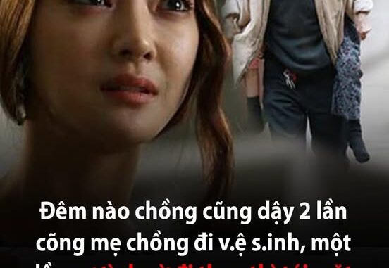 Đêm nào chồng cũng dậy 2 lần cõng mẹ chồng đi v:ệ s:i:nh, một lần vợ tình cờ đi theo thì tái mặt trước cảnh tượng trước mắt