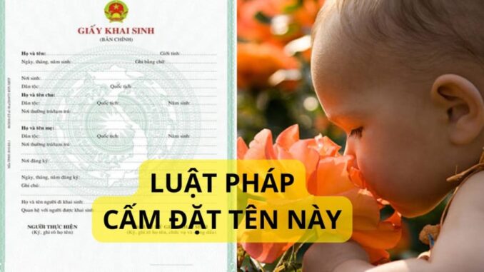 5 cái tên bị cấm đặt ở nước ta, cha mẹ chuẩn bị si::nh con phải nắm rõ để con không bị thiệt thòi…