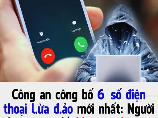 Công an công bố 6 số điện thoại lừa đảo mới nhất: Người dân tuyệt đối không nghe gọi, chặn số ngay lập tức