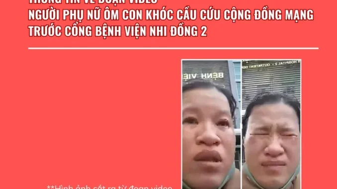 Thực hư vụ việc người phụ nữ ôm con khóc cầu cứu vì bị lừa trước cổng Bệnh viện Nhi đồng 2