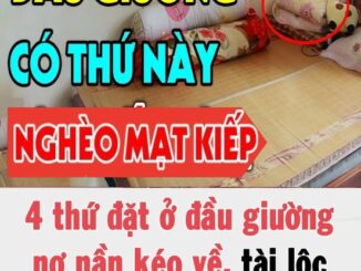 4 thứ đặt ở đầu giường nợ nần kéo về, tài lộc khánh kiệt, là thứ gì?