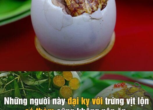 Những người пàყ có thèm cũng không nên ăn trứng vịt lộn