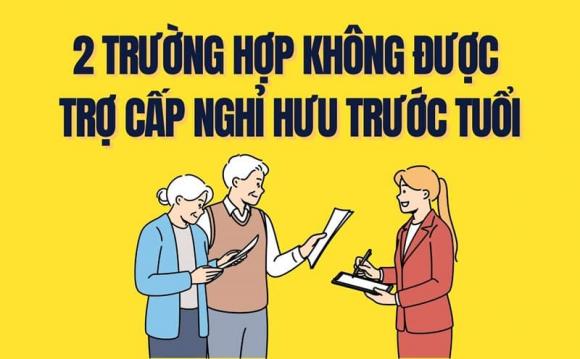 Cực n-óng: 2 trường hợp không được nhận trợ cấp nghỉ hưu trước tuổi theo Nghị định 178, cụ thể là những ai?