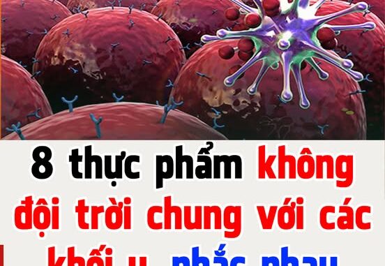 8 thực phẩm không đội trời chung với các khối u, nhắc nhau nhớ ăn thường xuyên