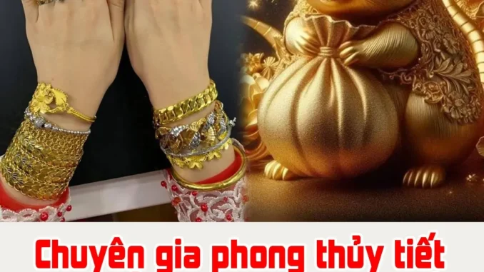 Chuyên gia phong thủy tiết lộ 4 tuổi hợp đeo vàng nhất, càng đeo càng giàu có, hưng thịnh