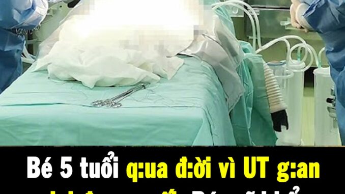 Bé 5 tuổi q:ua đ:ời vì UT g:an giai đoạn cuối: Bác sĩ khẩn thiết kêu gọi bố mẹ không cho con ăn 5 thứ này nữa