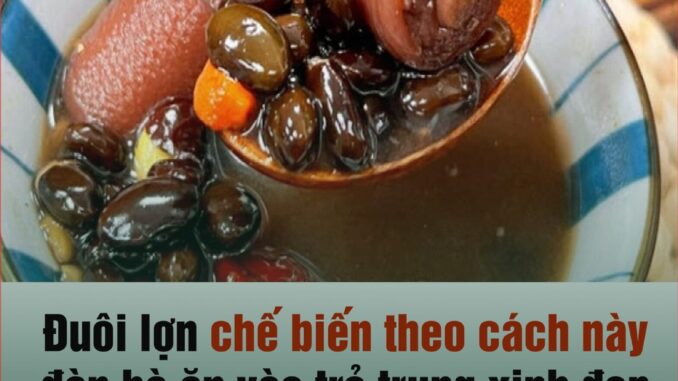 Lương y “bật mí” 1 bộ phận của lợn cực tốt cho sinh lý đàn ông, vợ biết cách tẩm bổ chồng sẽ “sung mãn” Lương y “bật mí” 1 bộ phận của lợn cực tốt cho sinh lý đàn ông, vợ biết cách tẩm bổ chồng sẽ “sung mãn”
