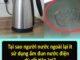 Tại sao dù rất tiện lợi nhưng người nước ngoài ít sử dụng ấm siêu tốc? Đây là lý do